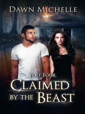cover image of Claimed by the Beast--Part Four